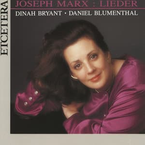 Joseph Marx, Lieder - Joseph Marx