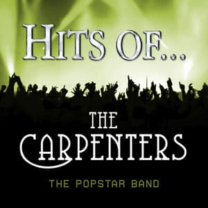 Hits of... The Carpenters - The Popstar Band