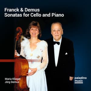 Franck & Demus: Sonatas for Cello and Piano - Maria Kliegel