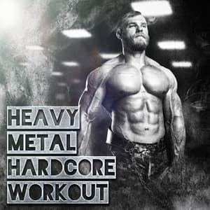 Heavy Metal Hardcore Workout - Workout Music