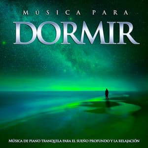 Música para dormir: Música de piano tranquila para el sueño profundo y la relajación - Musica Relajante Para Dormir