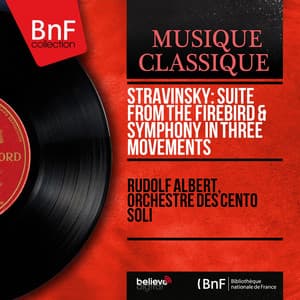 Stravinsky: Suite from The Firebird & Symphony in Three Movements - Igor Stravinsky