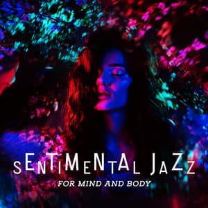 Sentimental Jazz for Mind and Body - Late Night Music Paradise