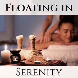 Floating in Serenity: Balance of Five Senses, Aromatherapy Massage Music, Luxurious Spa - World of Spa Massages