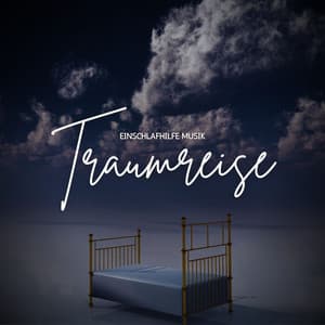 Traumreise: Einschlafhilfe Musik - Einschlafen