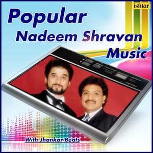 Popular Nadeem Shravan Music - With Jhankar Beats - Nadeem Shravan