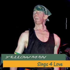 Sings 4 Love - Yellowman