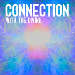 Connection with the Divine - Spiritual Music Collection