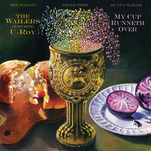 My Cup Runneth Over - The Wailers