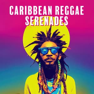 Caribbean Reggae Serenades: Laid-Back Island Grooves and Roots Revival - Cuban Latin Collection