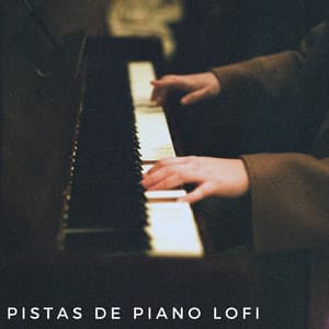 Pistas De Piano Lofi - Piano: relajación clásica