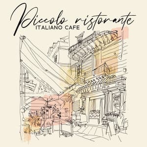 Piccolo ristorante italiano Cafe: Canzoni strumentali - Caffè italiano lounge