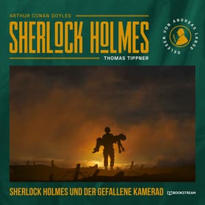 Sherlock Holmes und der gefallene Kamerad - Arthur Conan Doyle