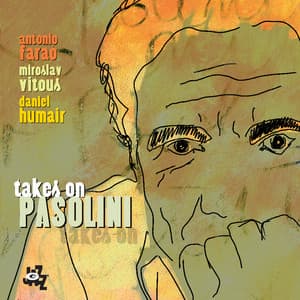 Takes On Pasolini - Antonio Faraò