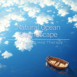Natural Ocean Soundscapes for Deep Sleep Therapy - Ocean Waves for Deep Sleep