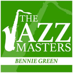 The Jazz Masters - Bennie Green - Bennie Green