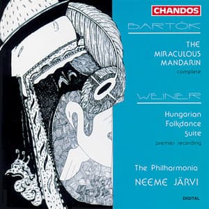 Bartók: Miraculous Mandarin - Weiner: Hungarian Folkdance Suite - Neeme Järvi