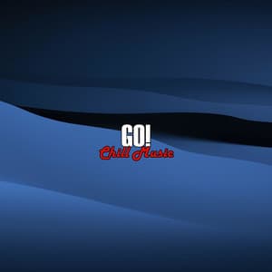 GO! - Chill Music
