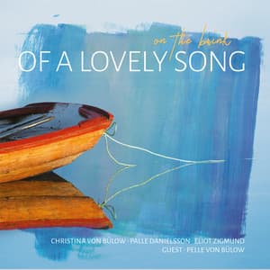 On the Brink of a Lovely Song - Christina von Bülow
