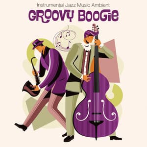 Groovy Boogie - Instrumental Jazz Music Ambient