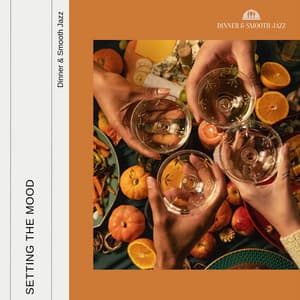 Setting the Mood - Dinner & Smooth Jazz