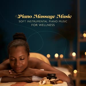 #Piano Massage Music: Soft Instrumental Piano Music for Wellness, Elegant Pianobar Moods for Spa Hotels, The Most Calm Songs for Your Rest - Romantic Jazz Piano Music Academy