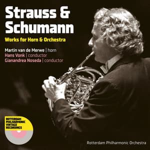 Strauss & Schumann: Works for Horn & Orchestra - Martin Van De Merwe