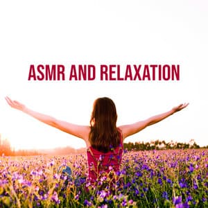 ASMR and Relaxation: The Best Collection of Relaxing Music, Calming Music Experience with Nature Sounds - ASMR Sounds Clinic