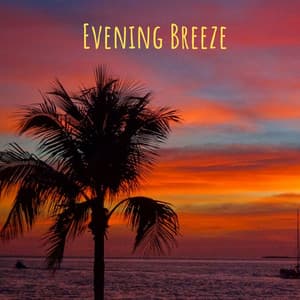 Evening Breeze - Peaceful Me