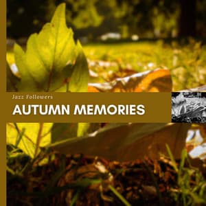 Autumn Memories - Jazz Followers