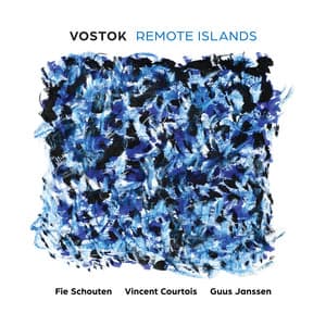 VOSTOK: Remote Islands - Fie Schouten
