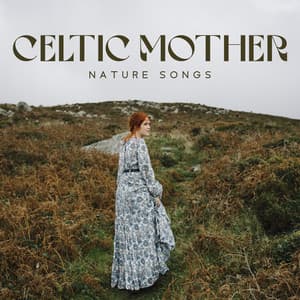 Celtic Mother Nature Songs - Nature Sounds Artists