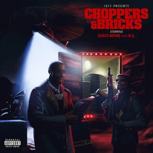 Choppers & Bricks - Gucci Mane