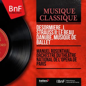 Désormière, J. Strauss II: Le beau Danube, musique de ballet - Roger Desormiere