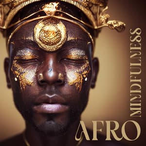 Afro Mindfulness: Spiritual Meditation with African New Age Music - African Wild World