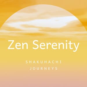 Zen Serenity: Shakuhachi Journeys - Asian Music Sanctuary