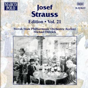 Strauss, Josef: Edition - Vol. 21 - Josef Strauss