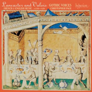 Lancaster and Valois: French & English Music, c. 1350–1420 - Gothic Voices