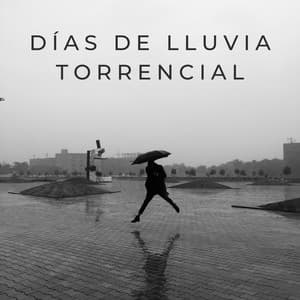 Días De Lluvia Torrencial - Lluvia en España