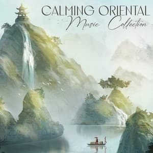 Calming Oriental Music Collection - Chloé Paix