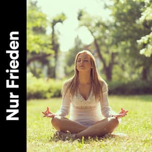 Nur Frieden - Entspannungsmusik