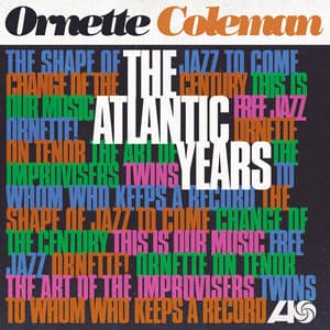 The Atlantic Years - Ornette Coleman