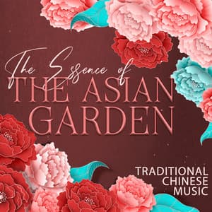 The Essence of the Asian Garden: Traditional Chinese Music - Jeong Jin Ting