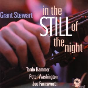 In The Still Of The Night - Grant Stewart