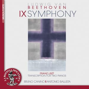 Beethoven: Symphony No. 9, transcription for two pianos by Franz Liszt - Ludwig van Beethoven