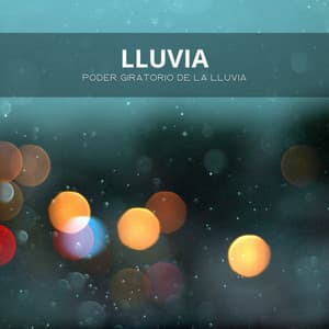 Lluvia: Poder Giratorio De La Lluvia - Musica Para Estudiar Academy