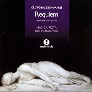 Cristóbal de Morales: Requiem - Cristobal de Morales
