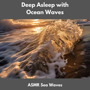 Deep Asleep with Ocean Waves - ASMR Sea Waves