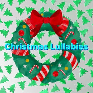Jolly Christmas Tunes for Celebrating with Friends and Family - Christmas Lullabies