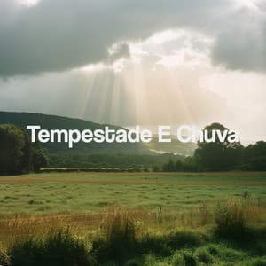 Tempestade E Chuva - Sounds Of Nature : Thunderstorm, Rain